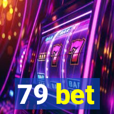 79 bet